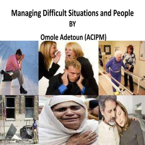 Managing Difficult Situations and People