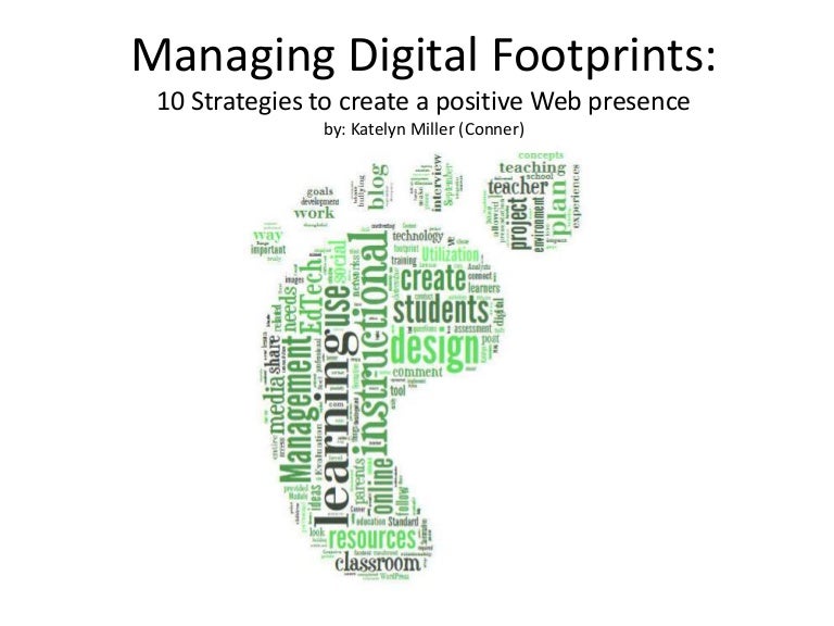Developing a Positive Digital Footprint and Online Reputation Managem…