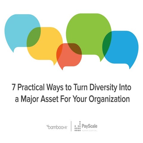 7 Practical Ways to Turn Diversity Into a Major Asset for your Company