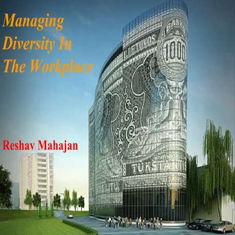 Managing diversity in the workplace