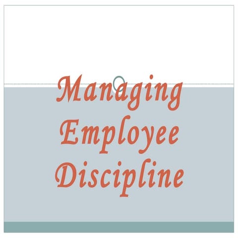 Managing employee discipline