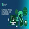 Managing Ethical Challenges in AI .pptx