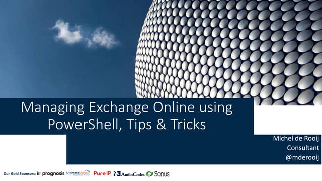 Managing Exchange Online using PowerShell, Tips & Tricks