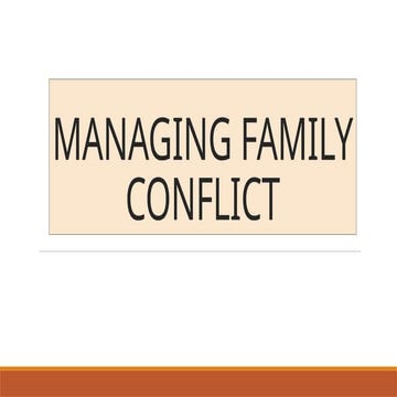 MANAGING FAMILY CONFLICT  AND SUCH OTHER FACTORS AFFECTING SUCH