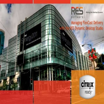 Managing FlexCast Delivery with the RES Dynamic Desktop Studio