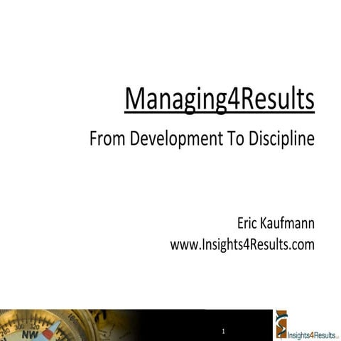 Managing for results   from development to discipline