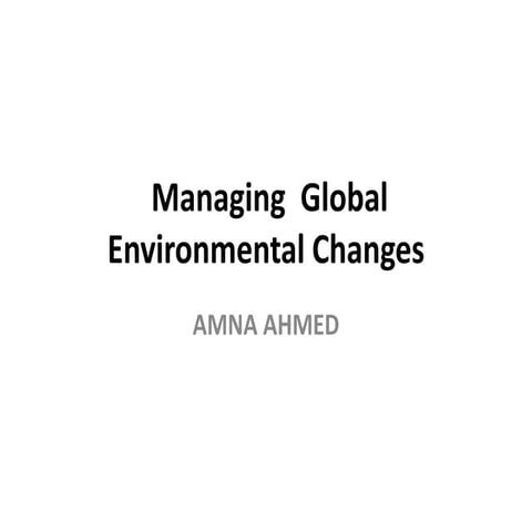 Managing  Global Environmental Changes.pptx