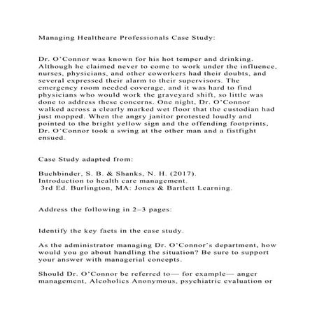 Managing Healthcare Professionals Case StudyDr. O’Connor was .docx