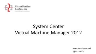 Managing hypervisors with System Center Virtual Machine Manager 2012