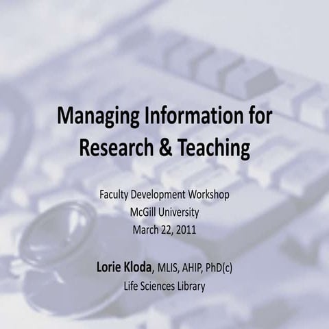 Managing Information for Teaching & Research