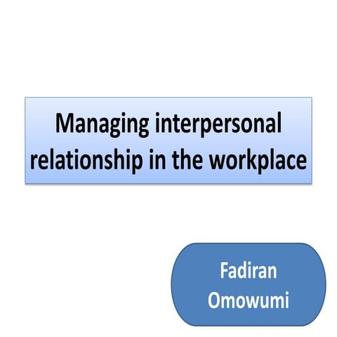 Managing interpersonal relationship in the workplace wumi
