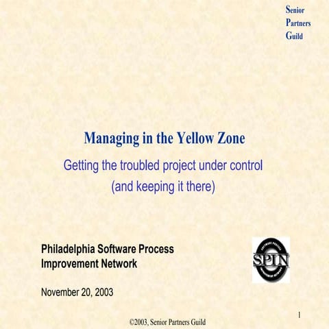 Managing in the yellow zone   philadelphia spin