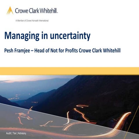 Managing in uncertainty