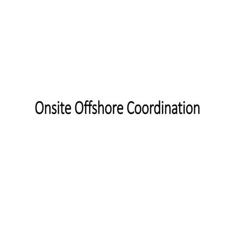 Managing IT Projects-Onsite Offshore Coordination
