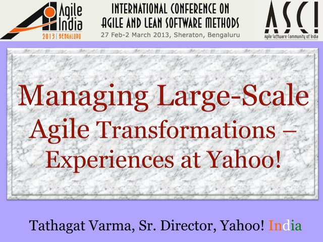 Managing Large-Scale Agile Transformations - Experiences At Yahoo!