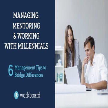 Managing, Mentoring, and Working with Millennials