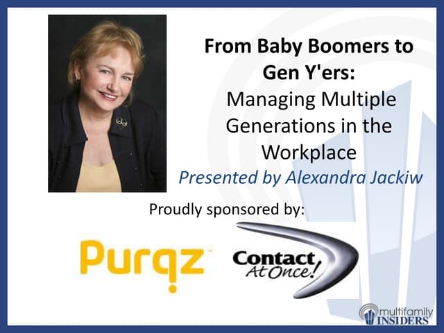 From Baby Boomers to Gen Y'ers: Managing Multiple Generations in the Workplace