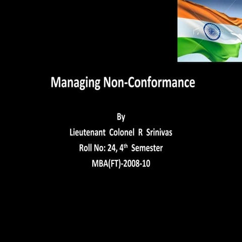 Managing non conformance colonel sri(titto sunny)