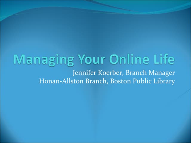 Managing Online Life