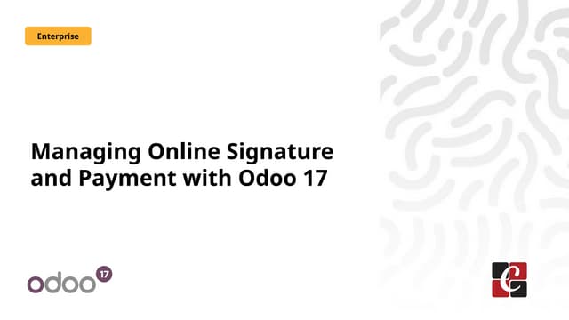 Managing Online Signature and Payment with Odoo 17