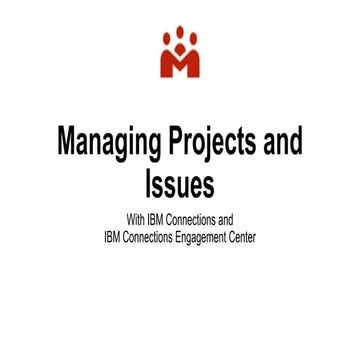 Managing Projects and Issues with IBM Connections