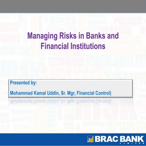 Managing risks in banks and financial institutions 1