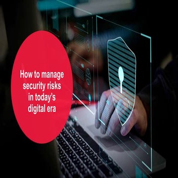 Managing security risks in today's digital era