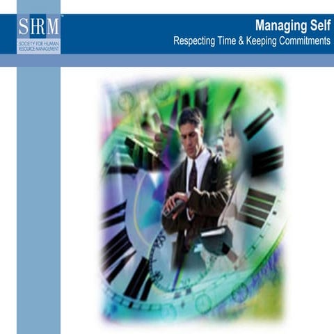 Managing self respecting time & keeping commitments