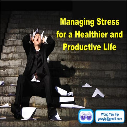 Managing Stress for a Healthier and Productive Life | PDF