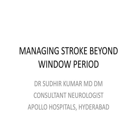 Managing stroke beyond windlow period | PPT