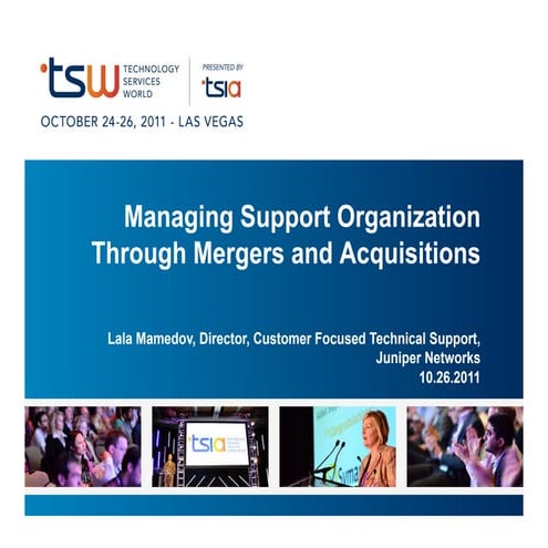 Managing the Support Organization through Mergers and Acquisitions
