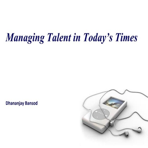 Managing talent in today's times