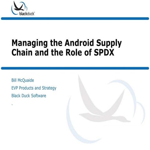 Managing the Android Supply Chain and the Role of SPDX