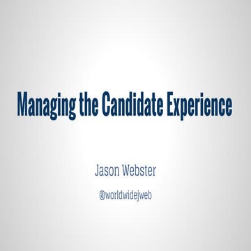 Managing the Candidate Experience 