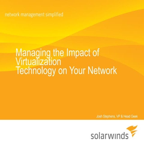 Managing The Impact Of Virtualization Technology On Your Network