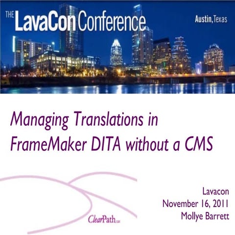 Lavacon 2011: Managing Translations in Frame DITA without a CMS