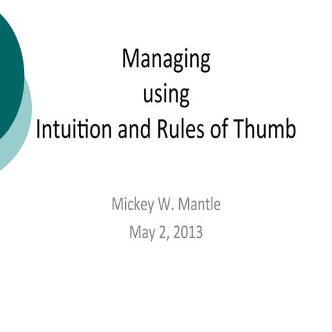 Managing Using Intuition and Rules of Thumb 050113
