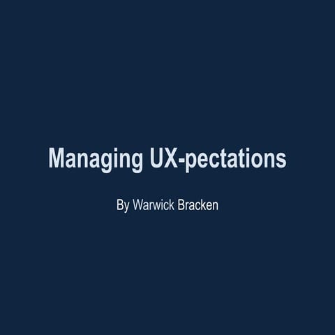 Managing UX-pectations - public