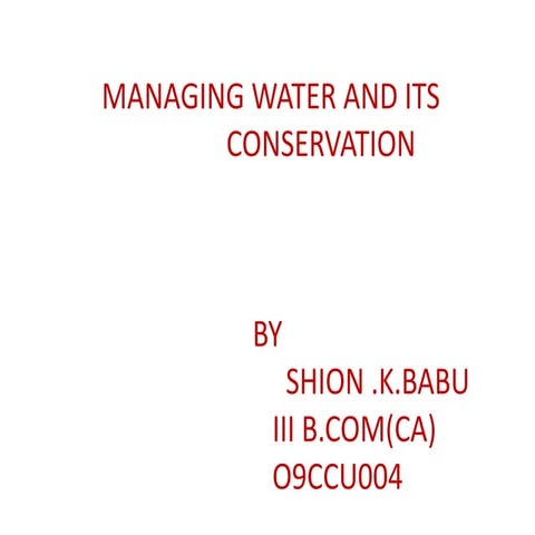 Managing water and its conservation