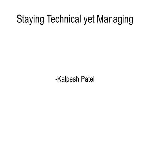 Managing while staying technical