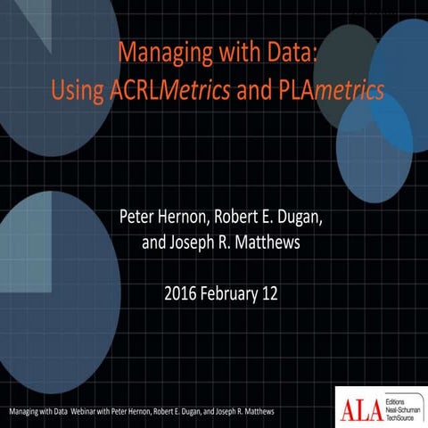 Managing with Data: Using ACRLMetrics and PLAmetrics Webinar
