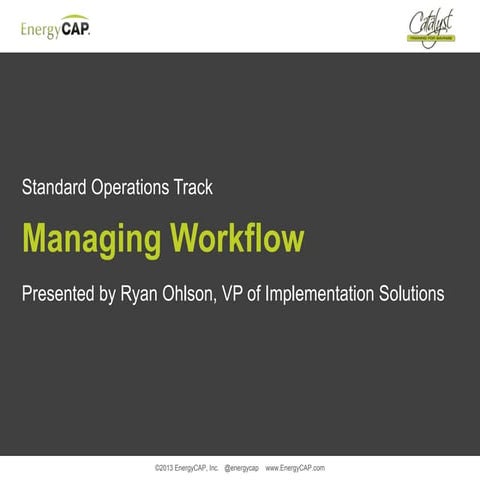 Managing Workflow in EnergyCAP