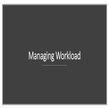 Managing workload | PPTX