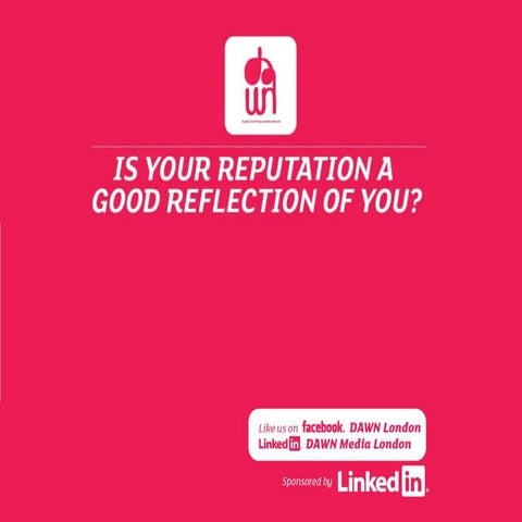 DAWN: Managing your professional reputation   