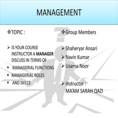IS YOUR COURSE INSTRUCTOR A MANAGER DISCUSS IN TERMS OF MANAGERIAL ...
