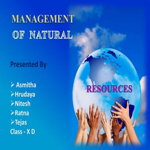 Managment of natural resources  h asmita-xd