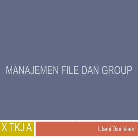Manajemen file dan grup