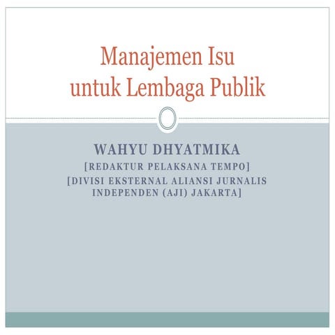 Manajemen isu: Bagaimana membangun relasi ideal antara Lembaga Publik da Medi...