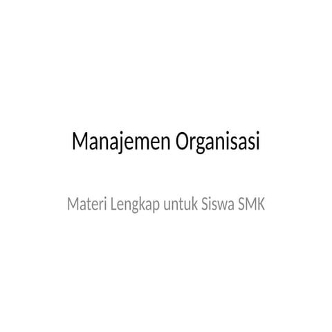Manajemen_Organisasi_SMKkelassebagai isi untuk LDK kelas x.pptx
