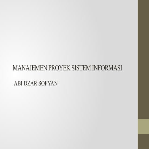 MANAJEMEN PROYEK SISTEM INFORMASI Abidzar Sofyan.pptx
